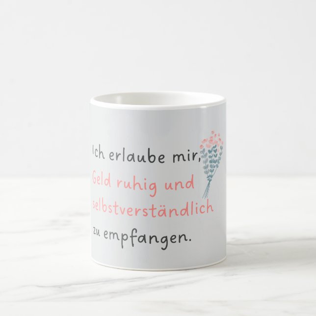 Ich erlaube mir, Geld ruhig und selbstverständlich Kaffemugg (Center)