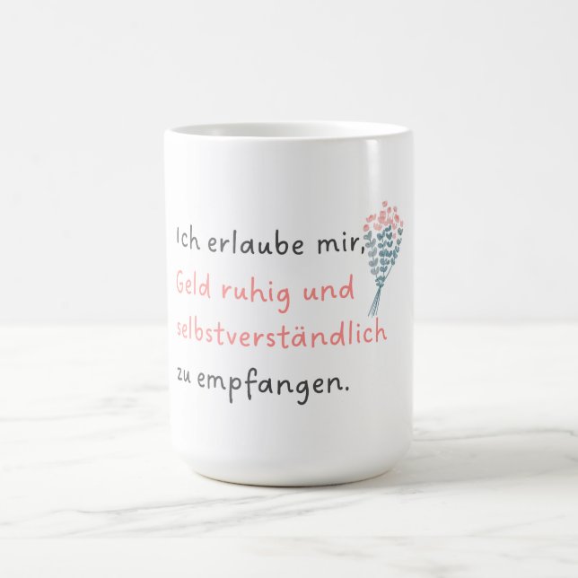 Ich erlaube mir, Geld ruhig und selbstverständlich Kaffemugg (Center)