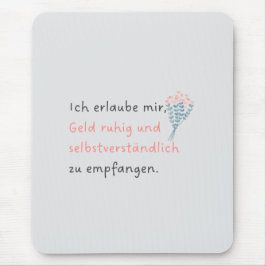 Ich erlaube mir, Geld ruhig und selbstverständlich Musmatta