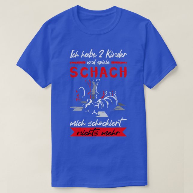 Ich Habe 2 Kinder und Spiele Chess Klubb Chess Pla T Shirt (Design framsida)