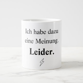 Ich habe dazu eine Meinung. Leider. Jumbo Mugg