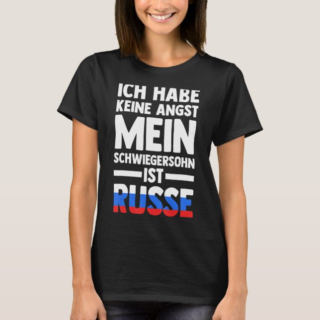 Ich habe keine Angst mein Son Law ist Russe T Shirt (Framsida)