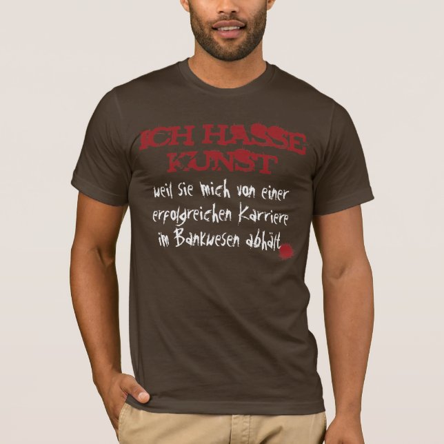 Ich hasse Kunst... T-shirt (Framsida)