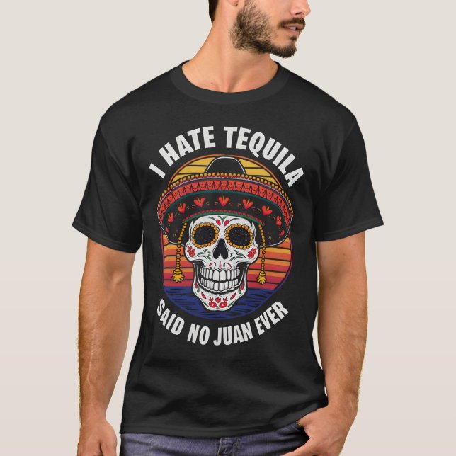 Ich He Tequila Mexikansk Cinco De Mayo  T Shirt (Framsida)
