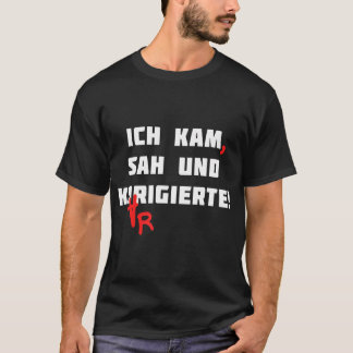 Ich Kam Sah och rättade tyska lärare Grammar F T Shirt