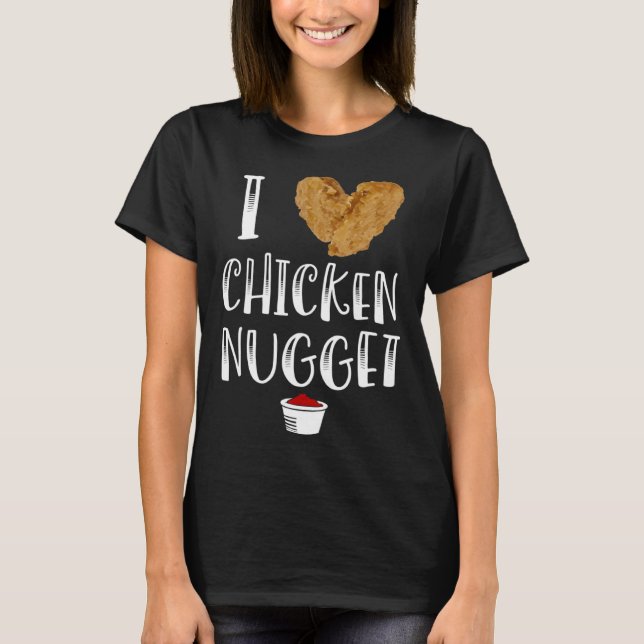 Ich liebe Chicken Nuggets  for Chicken Nugget Eate T Shirt (Framsida)