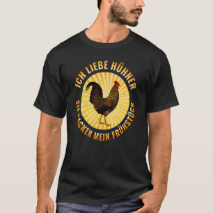 Ich liebe HNER sie KACKEN MY BREAKFAST CHIHNER H T Shirt