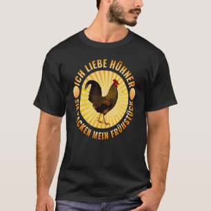 Ich liebe HNER sie KACKEN MY BREAKFAST CHIHNER H T Shirt