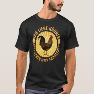 Ich liebe HNER sie KACKEN MY BREAKFAST CHIHNER H T Shirt