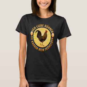 Ich liebe HNER sie KACKEN MY BREAKFAST CHIHNER H T Shirt