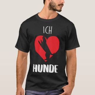 Ich Liebe Hunde – Einfach und Klar T Shirt