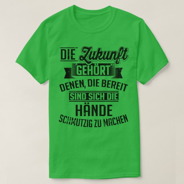 Ich mach mir die hande schmutzig t shirt (Design framsida)