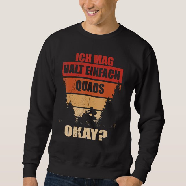 Ich Mag Halt Einfach Quads Fahren ATV Offroad Quad Lång Ärmad Tröja (Framsida)