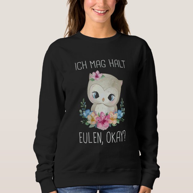 Ich mag halt Owls okay T Shirt (Framsida)