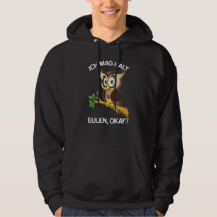 Ich Mag Halt Uggla okej Uggla Hoodie