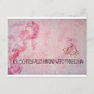Ich schmeiss alles hin und werd" Prinzessin Vykort