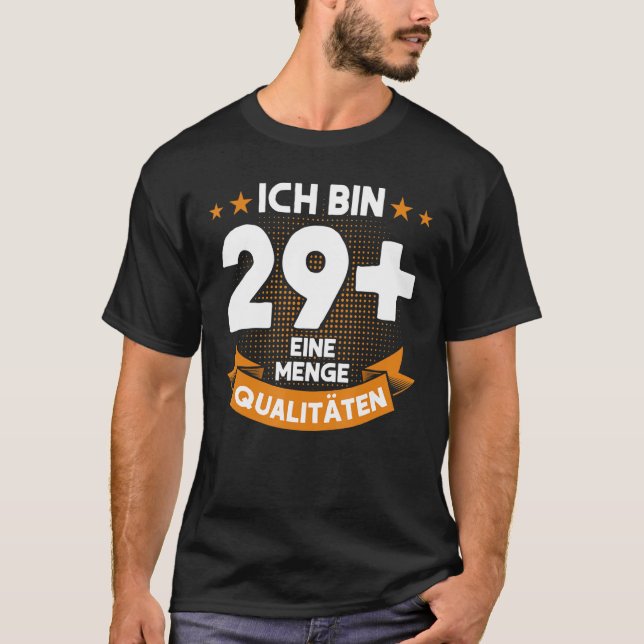 Ich Tunna 29 + Eine Menge Qualitien 30års födelsed T Shirt (Framsida)
