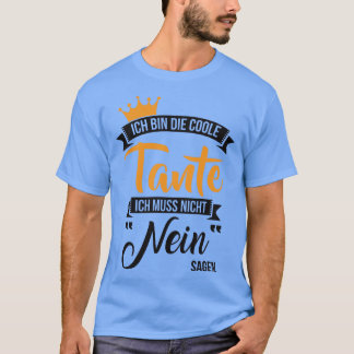 Ich tunna die coole tante t shirt