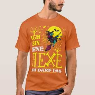 Ich Tunna Eine Hexe Ich Darf Das Lustiges Hallowee T Shirt