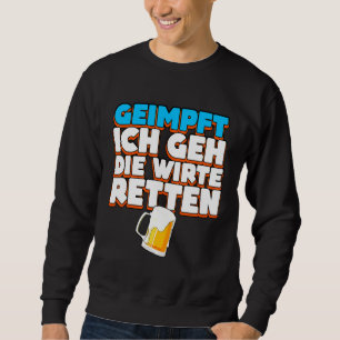 Ich Tunna Geimmft Ich Geh Die Hote Resten Biertrin Lång Ärmad Tröja