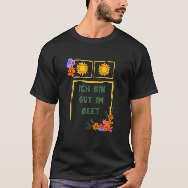 Ich Tunna Gut Im Beet Gärtner Roligt Ord T Shirt (Framsida)