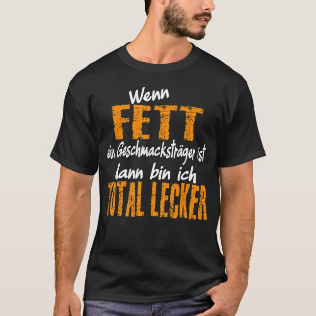 Ich tunna lecker weil ich fettbin, ROLIGT Dicken T Shirt (Framsida)
