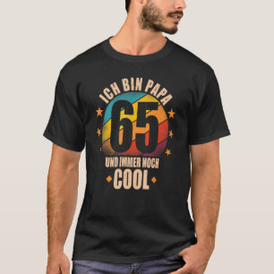 Ich tunna Pappa 65 und noch coola 65e Birthday Man T Shirt