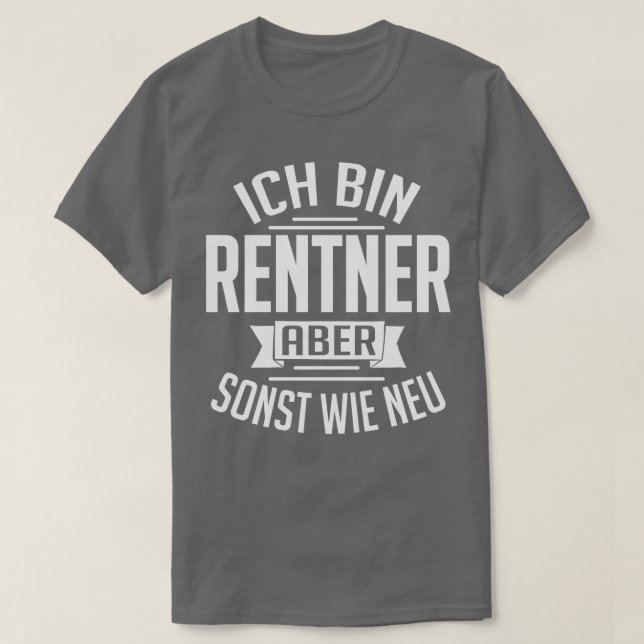Ich tunna Rentner aber sonst wiu white T Shirt (Design framsida)
