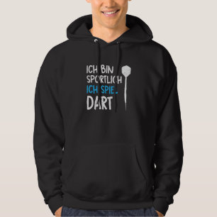 Ich Tunna Sportlich Ich Spiel Dart Player Hoodie