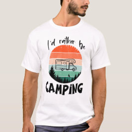 Ich würde lieber campen Wohnmobil Wald T Shirt