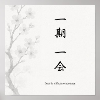 Ichigo Ichie Japanese Zen Poster