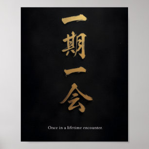 Ichigo Ichie – svart & guld japansk kalligrafi  Poster