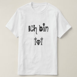 ichtunnatot, I-förmiddag som är död i tysk T-shirt