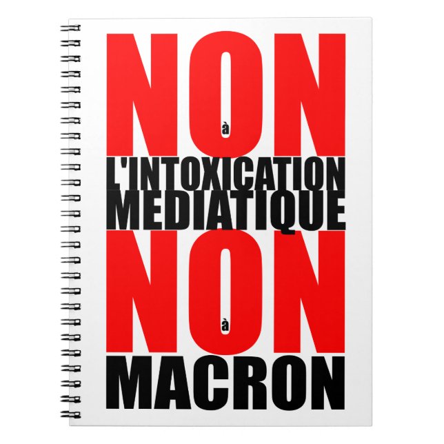 ICKE- INTOXISERINGSMEDIATIQUE NON à MACRON Noteb Anteckningsbok (Framsidan)