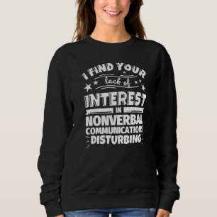 Icke-verbal kommunikation Brist på intresse T Shirt