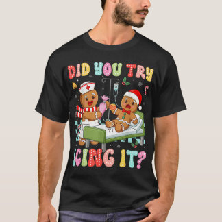 Icu Nurse försökte du fira jul T Shirt