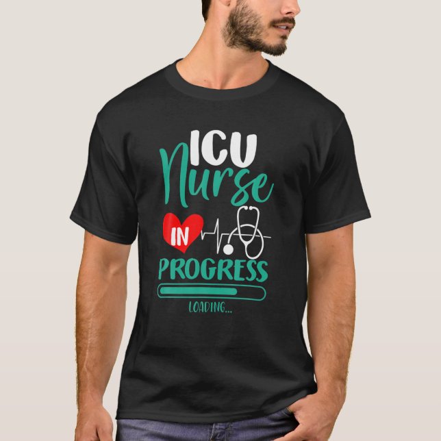 ICU Nurse In Progress Loading Training Student T Shirt (Framsida)