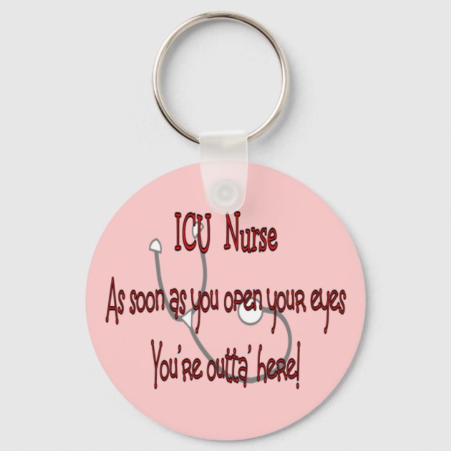 ICU Nurse "Open Öga You are Outt'a here" Nyckelring (Framsida)