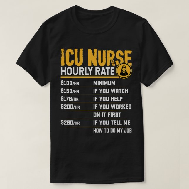 ICU Nurse Timrate Critical e Nurse Intensive e T Shirt (Design framsida)