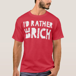 ID är snarare rik T Shirt