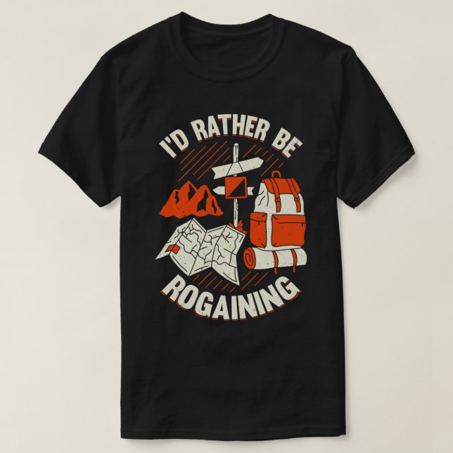 Id är snarare Rogining Rogaines Hobby Gift T Shirt (Design framsida)