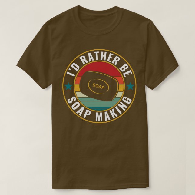 ID är snarare Soap Skapar Funny Soap Maker T Shirt (Design framsida)