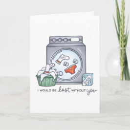 I'd Be Lost Without You Folded Greeting Card Kort