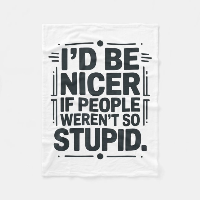 I'd Be Nicer If People Weren't So Stud  Fleecefilt (Framsidan)