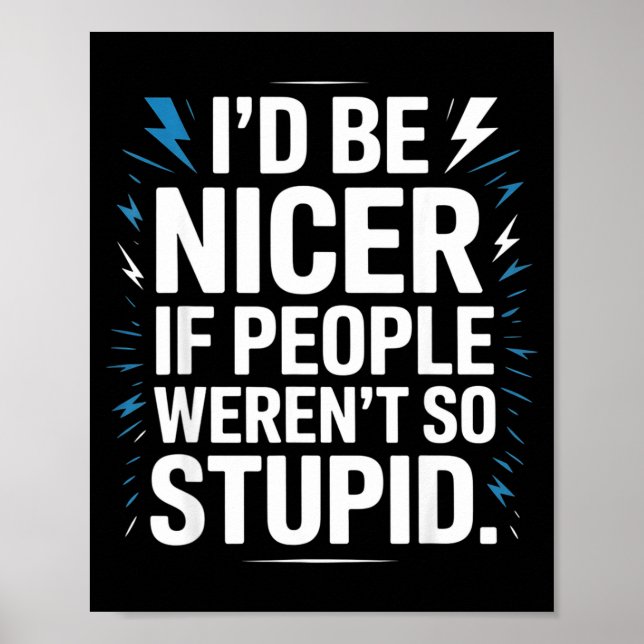 I'd Be Nicer If People Weren't So Stud  Poster (Framsidan)