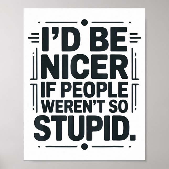 I'd Be Nicer If People Weren't So Stud  Poster (Framsidan)