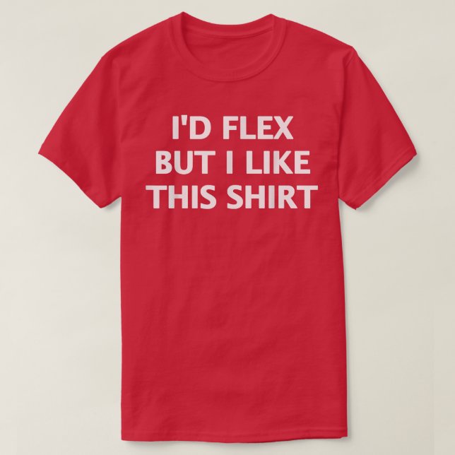 Id Fle But I Like This  T Shirt (Design framsida)