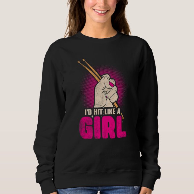 Id Hit Like a Girl Womens Percussionists Drummer   T Shirt (Framsida)