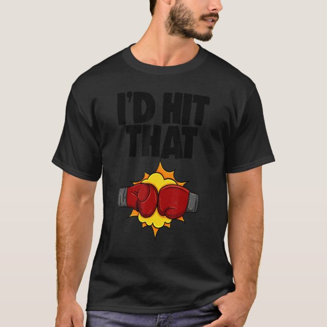 I'd Hit That Boxing All Day   Women Boxing Sports  T Shirt (Framsida)