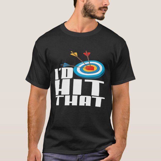 Id Hit That Funny Archery Pun T Shirt (Framsida)